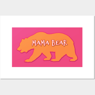 Orange Mama Bear is in Charge Posters and Art